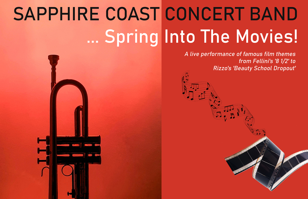 3 September 2023 SPRING INTO THE MOVIES Sapphire Coast Concert Band